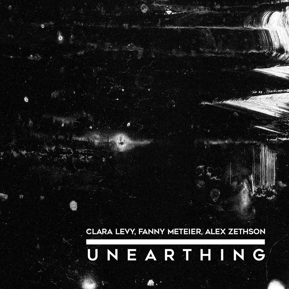 Album cover Clara Levy, Fanny Meteier, Alex Zethson - Unearthing