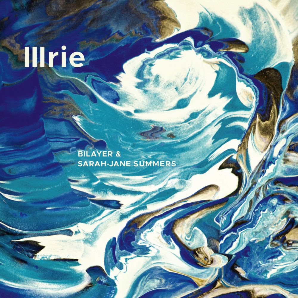Album cover Bilayer & Sarah-Jane Summers - Illrie